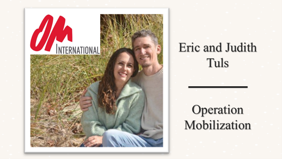 Eric and Judith Tuls are pictured for this week's Operation Mobilization missions prayer point.