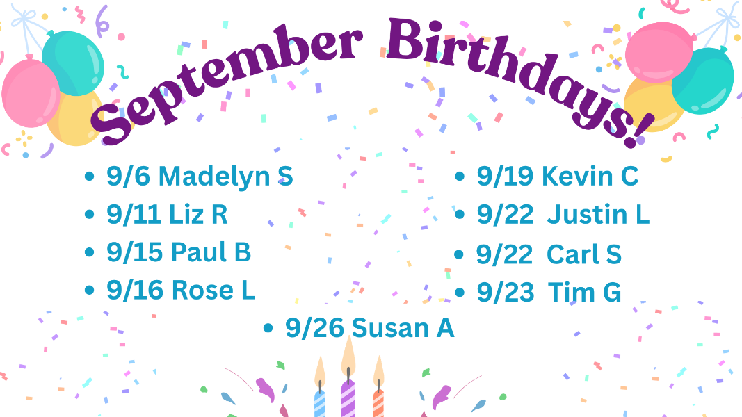 September birthdays graphic listing Madelyn S. on September 6, Liz R. on September 11, Paul B. on September 15, Rose L. on September 16, Kevin C. on September 19, Justin L. and Carl S. on September 22, Tim G. on September 23, and Susan A. on September 26.