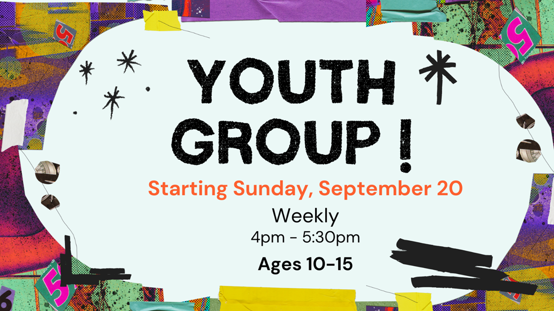 Youth Group flyer announcing weekly meetings starting Sunday, September 20, from 4 to 5:30 PM, for ages 10 to 15.