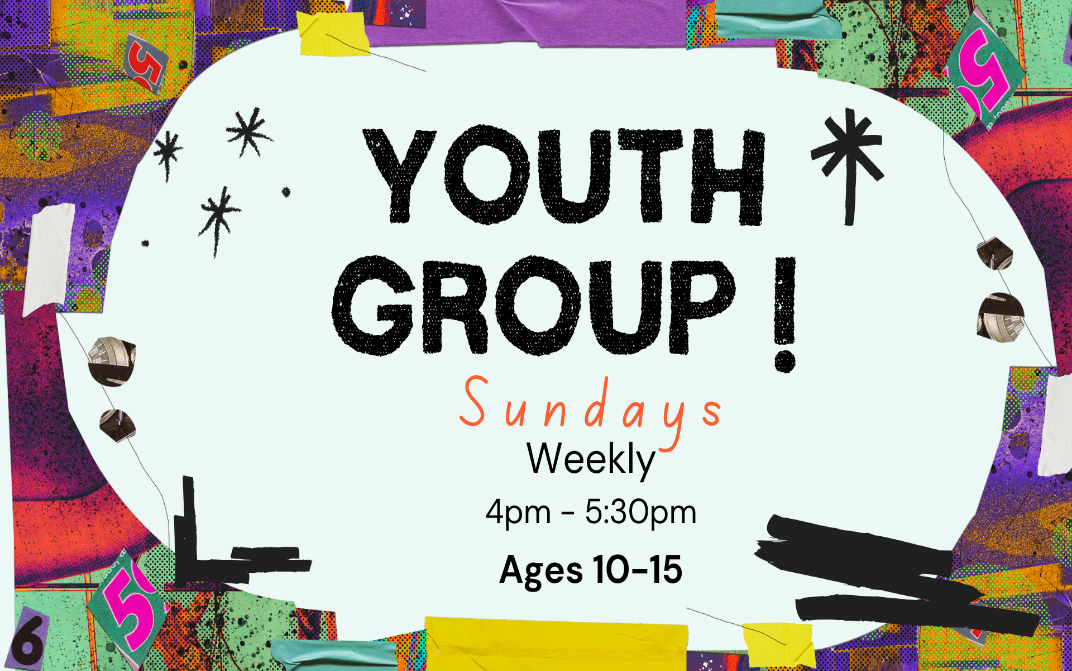 Youth Group meets weekly on Sundays from 4 to 5:30 PM for ages 10 to 15.